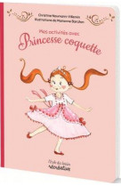 Mes activites avec princesse coquette