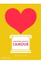 Mon premier livre d'art : l'amour