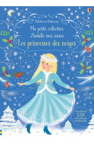 J-habille mes amies - ma petite collection - les princesses des neiges