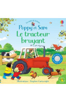 Le tracteur bruyant - poppy et sam