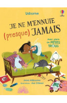 Je ne m-ennuie (presque) jamais