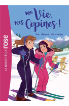 Ma vie, mes copines - t13 - ma vie, mes copines 13 - la classe de neige