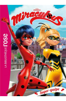 Miraculous - t16 - miraculous 16 - super-guepe