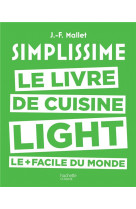 Simplissime light - le livre de cuisine light le + facile du monde