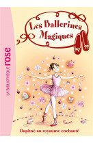 Les ballerines magiques - t01 - les ballerines magiques 01 - daphne au royaume enchante