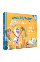 La reine des neiges - mon histoire à écouter - olaf en été - livre cd - disney