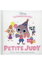 Disney - mes premieres histoires - petite judy fete son anniversaire