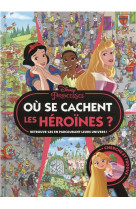 Disney princesses - ou se cachent les heroines ? - cherche et trouve