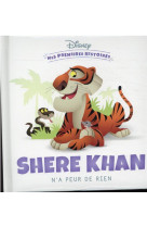 Disney - mes premieres histoires - shere khan n-a peur de rien