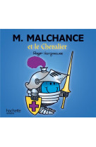 Monsieur malchance et le chevalier