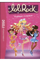 Lolirock - t06 - lolirock 06 - musique magique