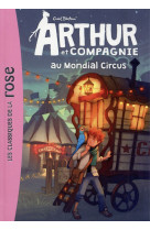 Arthur et compagnie - t07 - arthur et cie 07 - arthur et cie au mondial circus