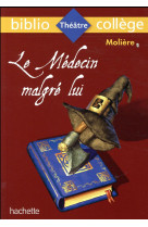 Bibliocollege - le medecin malgre lui, moliere