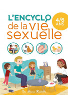 L-encyclo de la vie sexuelle 4-6 ans