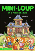 Mini-loup et la maison hantee