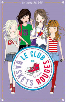 Le club des baskets rouges - tome 3 - un nouveau defi