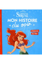 La petite sirène - mon histoire du soir - l'histoire du film - disney princesses