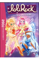 Lolirock - t12 - lolirock 12 - une soiree enchanteresse