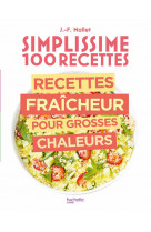 Simplissime recettes fraicheur pour grosses chaleurs