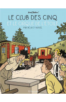 Club des 5 - le club des cinq t6 - le club des cinq et le cirque de l-etoile