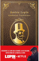 Arsene lupin - gentleman cambrioleur - edition a l-occasion de la serie netflix