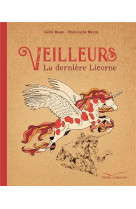 Veilleurs la derniere licorne