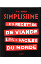 Simplissime viande - les recettes de viandes les plus faciles du monde