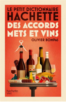 Le petit dictionnaire hachette des accords mets et vins