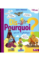 Dis pourquoi ? - special mythologie