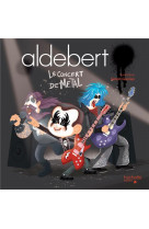 Aldebert - le concert de metal