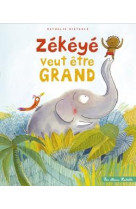 Zekeye veut etre grand