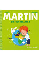 Martin - on peut reparer ?