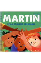 Martin et la couleur des mains