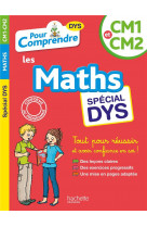 Pour comprendre maths cm1-cm2 - special dys (dyslexie) et difficultes d-apprentissage