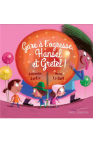 Gare a l-ogresse, hansel et gretel !