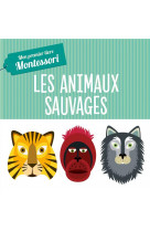 Mon premier livre montessori - les animaux sauvages (tp)