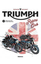 Triumph riders club - tome 2