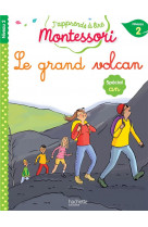 Le grand volcan, niveau 2 - j-apprends a lire montessori