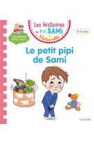 Les histoires de p-tit sami maternelle (3-5 ans) : le petit pipi de sami