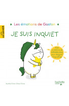 Les emotions de gaston - je suis inquiet