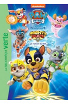 Films bb verte 6-8 - pat- patrouille - mighty pups - le roman du film