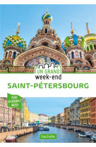 Guide un grand week-end a saint-saint-petersbourg