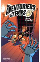 Les aventuriers du temps - tome 2 - le dernier chevalier