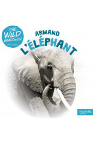 Wild immersion - armand l-elephant