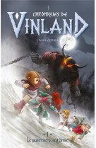 Chroniques de vinland - tome 1 - le guerrier fantome