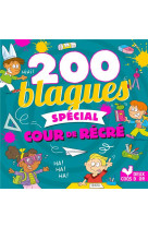 200 blagues spécial cour de récré