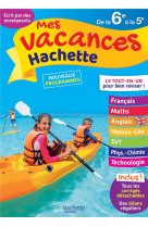 Mes vacances hachette - de la 6e a la 5e - cahier de vacances 2022