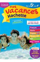 Mes vacances hachette - de la 5e a la 4e - cahier de vacances 2022