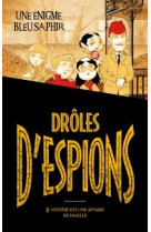 Droles d-espions - tome 1 - une enigme bleu saphir