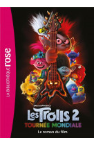 Films bb rose 8-10 - trolls 2 : tournee mondiale - le roman du film